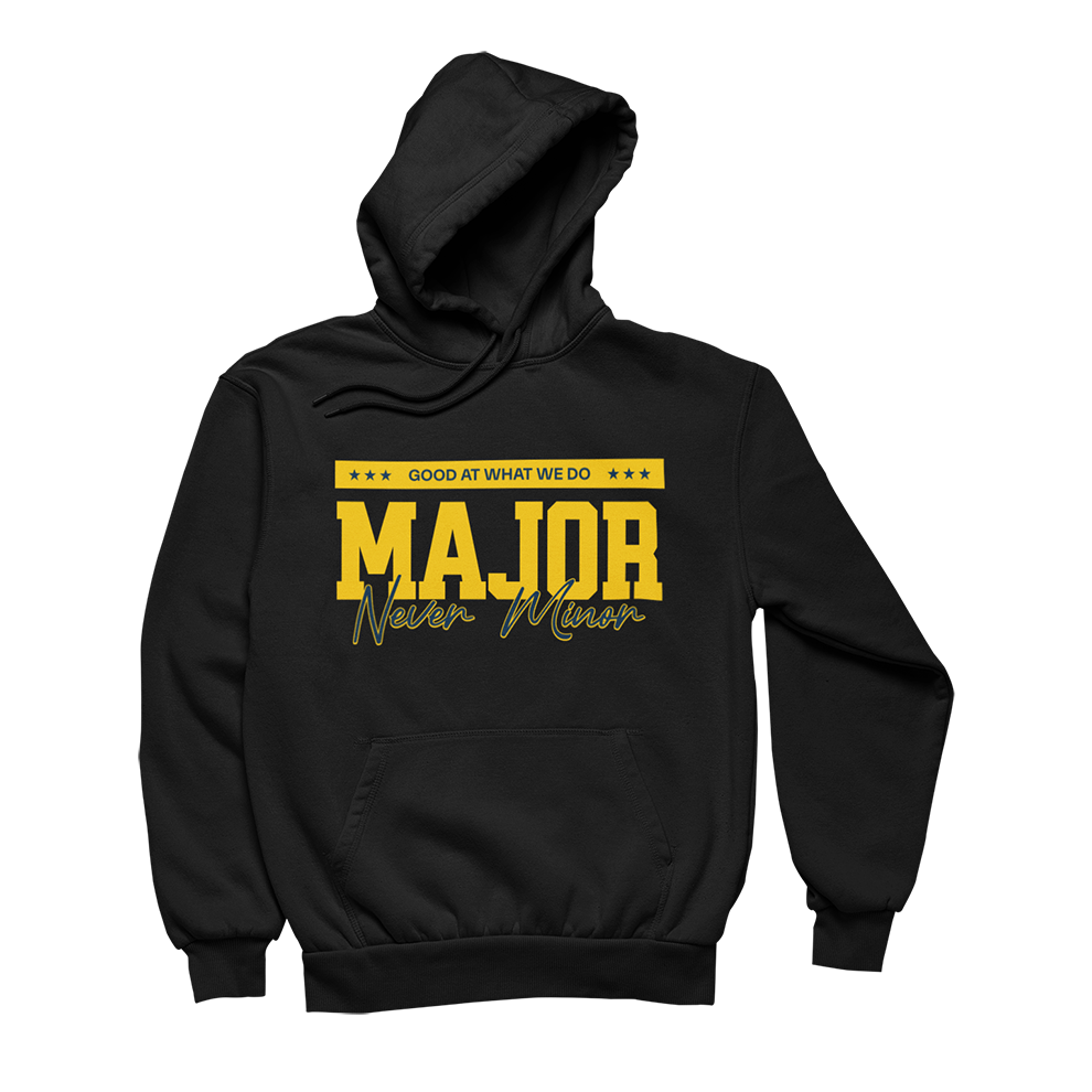 Major Never Minor Hoodie